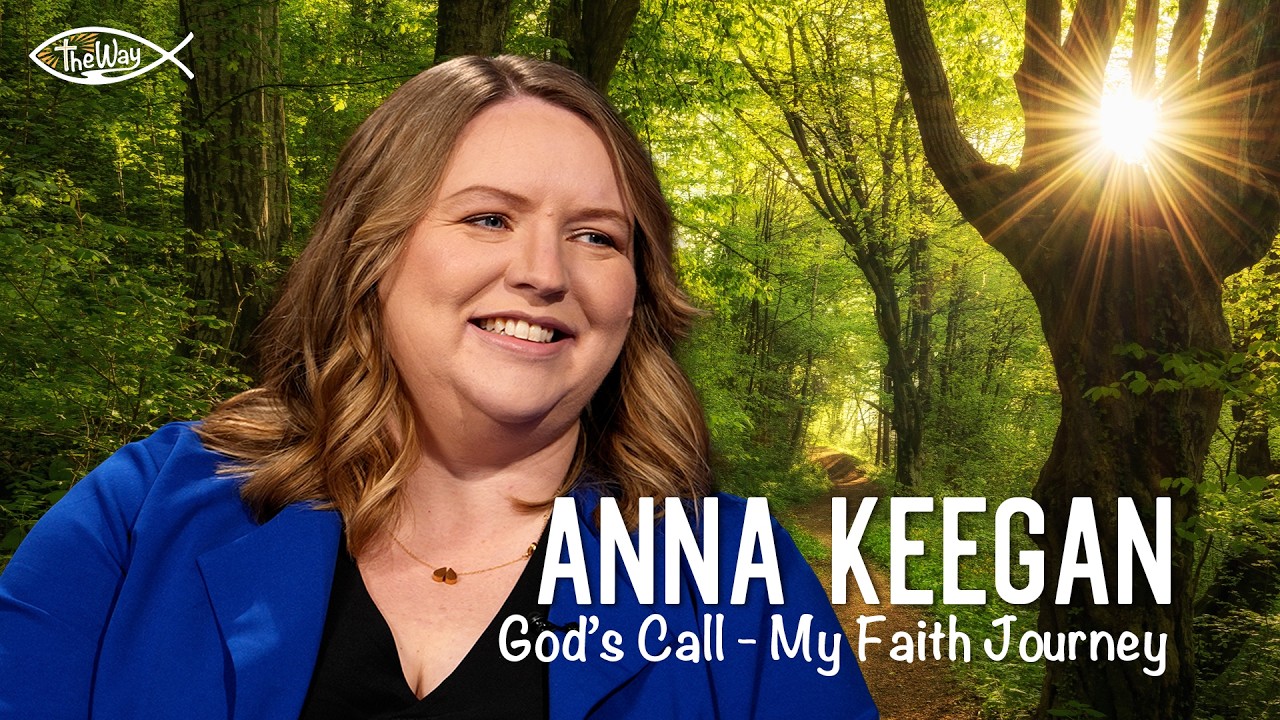 Anna Keegan | God's Call : My Faith Journey