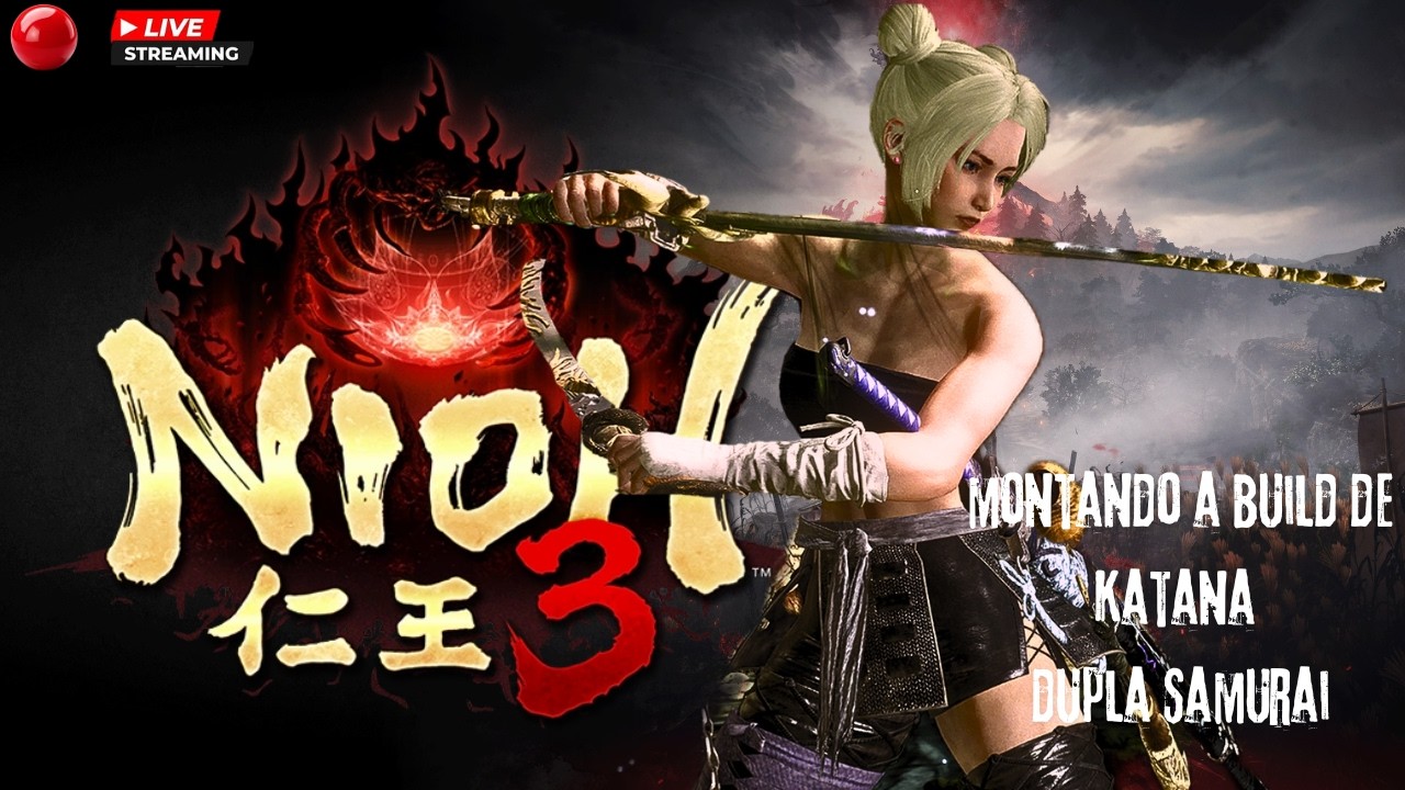 NIOH 3 - #10 (Tentando montar e jogar com build de Dual Katana) A JORNADA DO XOGUN / PS5 / (!pix)