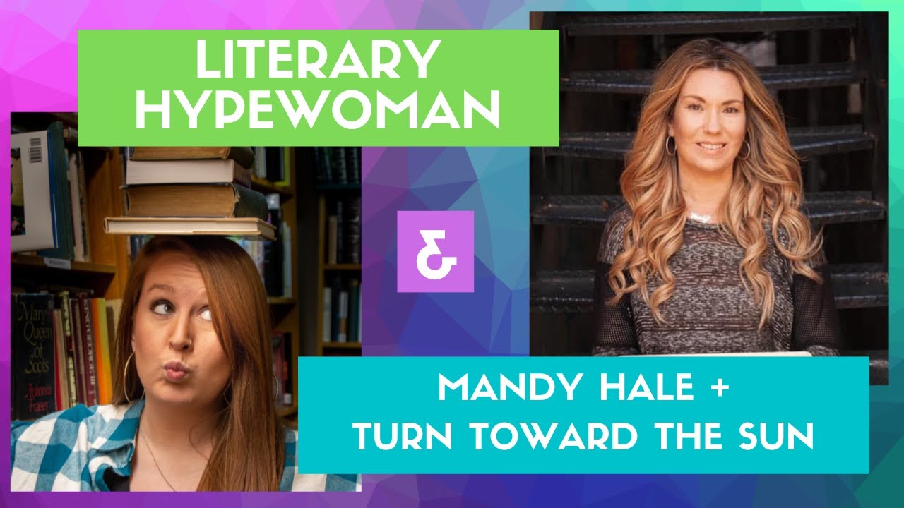 Literaryhypewoman + Mandy Hale and Turn Toward The Sun