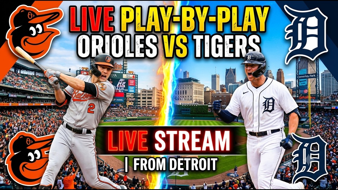 Baltimore Orioles vs Detroit Tigers ⚾🔥 Live MLB Play-by-play Watch!
