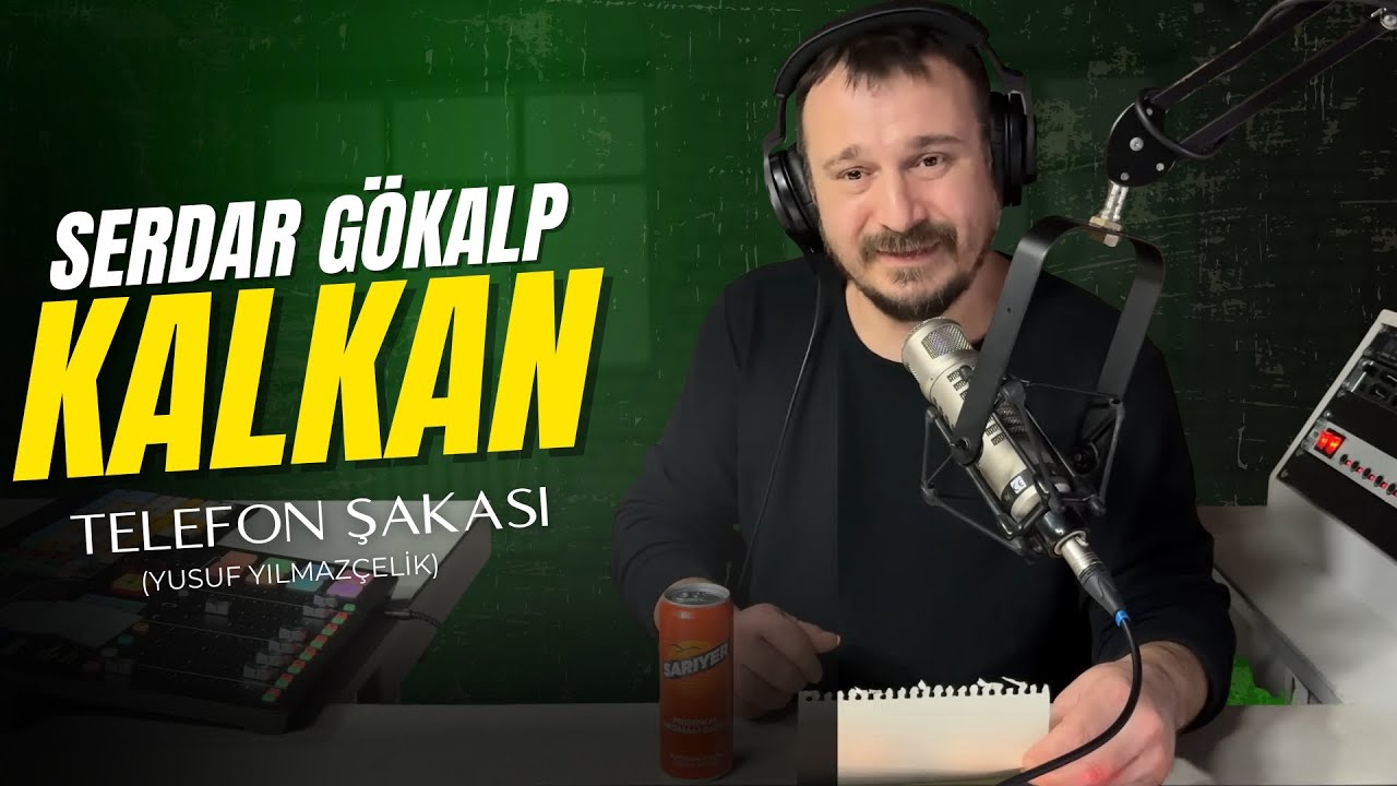 Serdar Gökalp - KALKAN - Telefon Şakası (Yusuf Yılmazçelik)