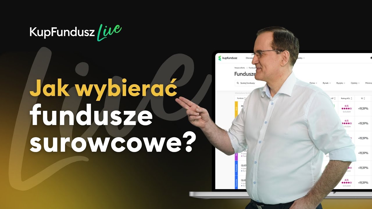 Jak wybierać fundusze surowcowe?