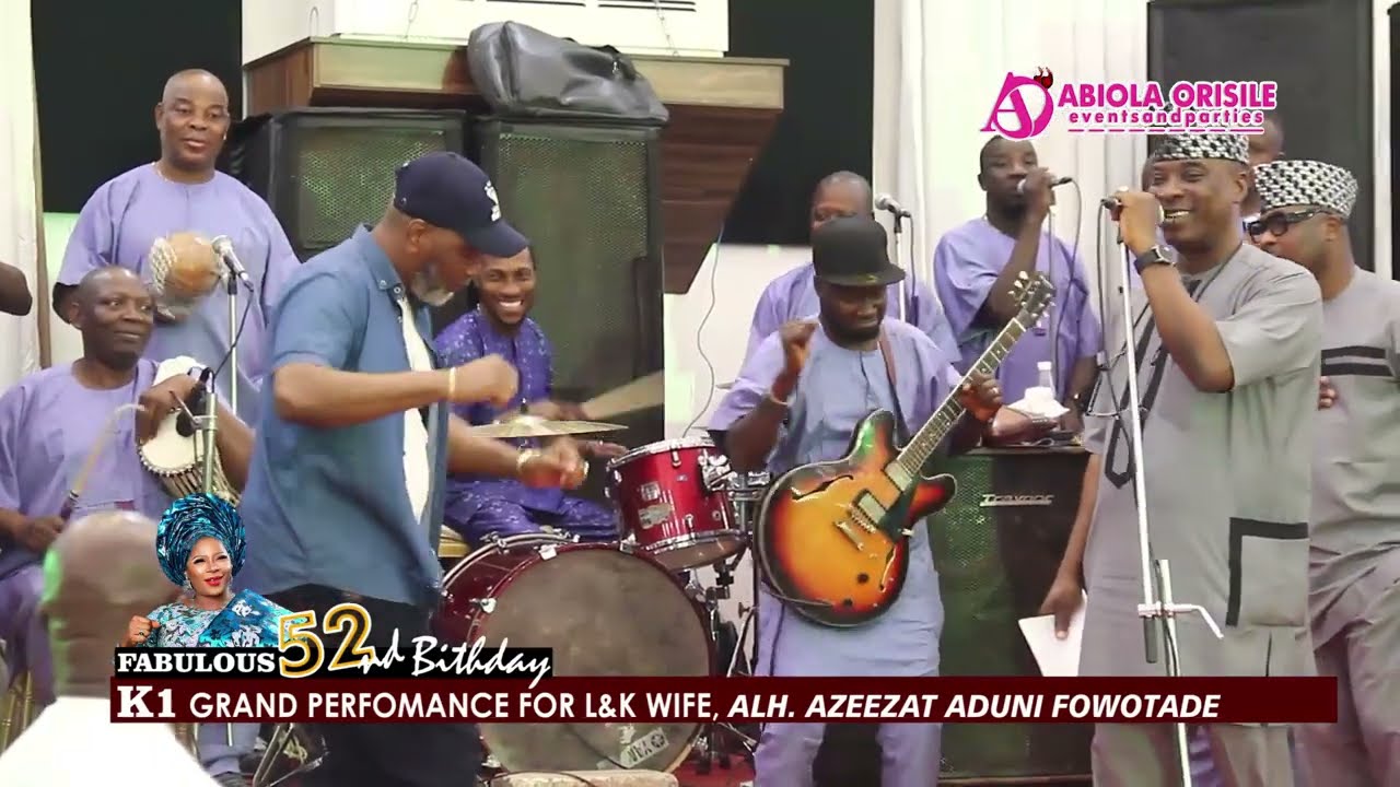 K1 GRAND PERFORMANCE FOR L&K WIFE, ALHAJA AZEEZAT ADUNNI 52ND CLASSY BIRTHDAY PARTY