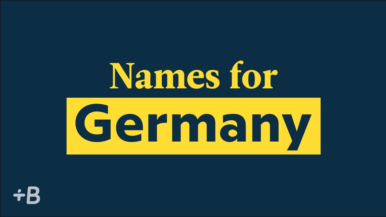 Why Does Germany Have So Many Names?
