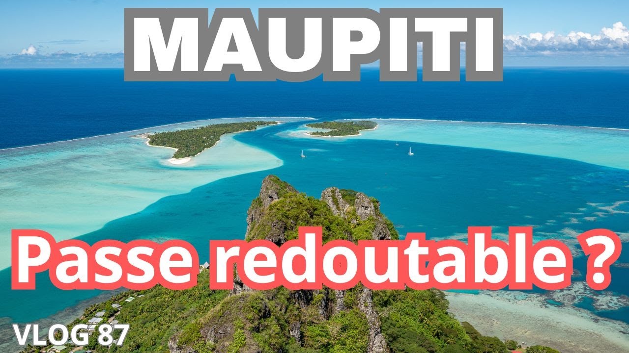 Maupiti : On a franchi la passe la plus redoutée de Polynésie ! Vlog 87