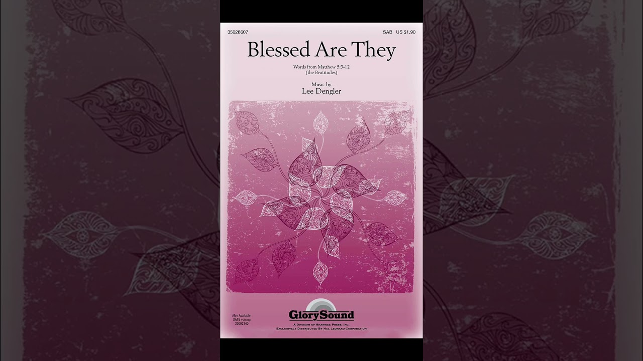 Blessed Are They SAB - music by Lee Dengler