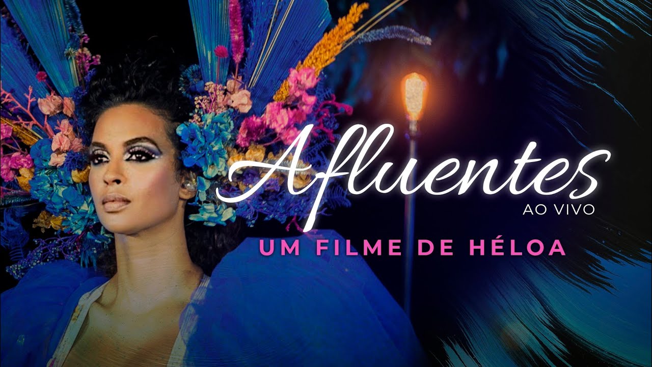 Afluentes - Um filme de Héloa