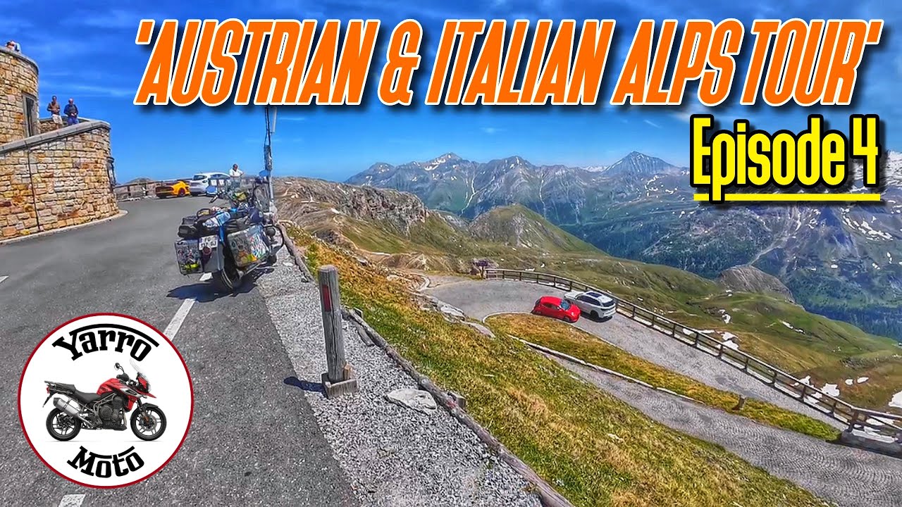 EPISODE 4 – ‘AUSTRIAN & ITALIAN ALPS TOUR’ | Grossglockner Pass & Stunning Alpine Roads