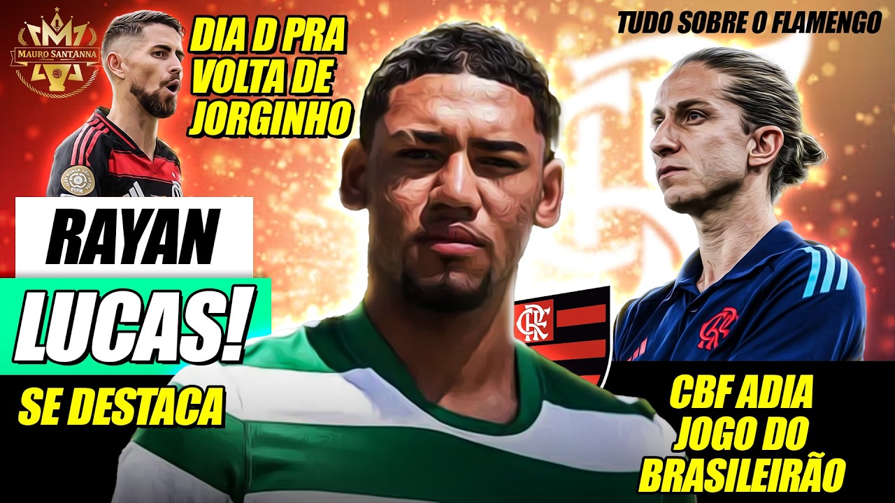 🚨 24 MILHÕES: SPORTING VAI COMPRAR JOIA DO FLAMENGO! DIA D PRA JORGINHO! JOGO ADIADO NO BRASILEIRÃO