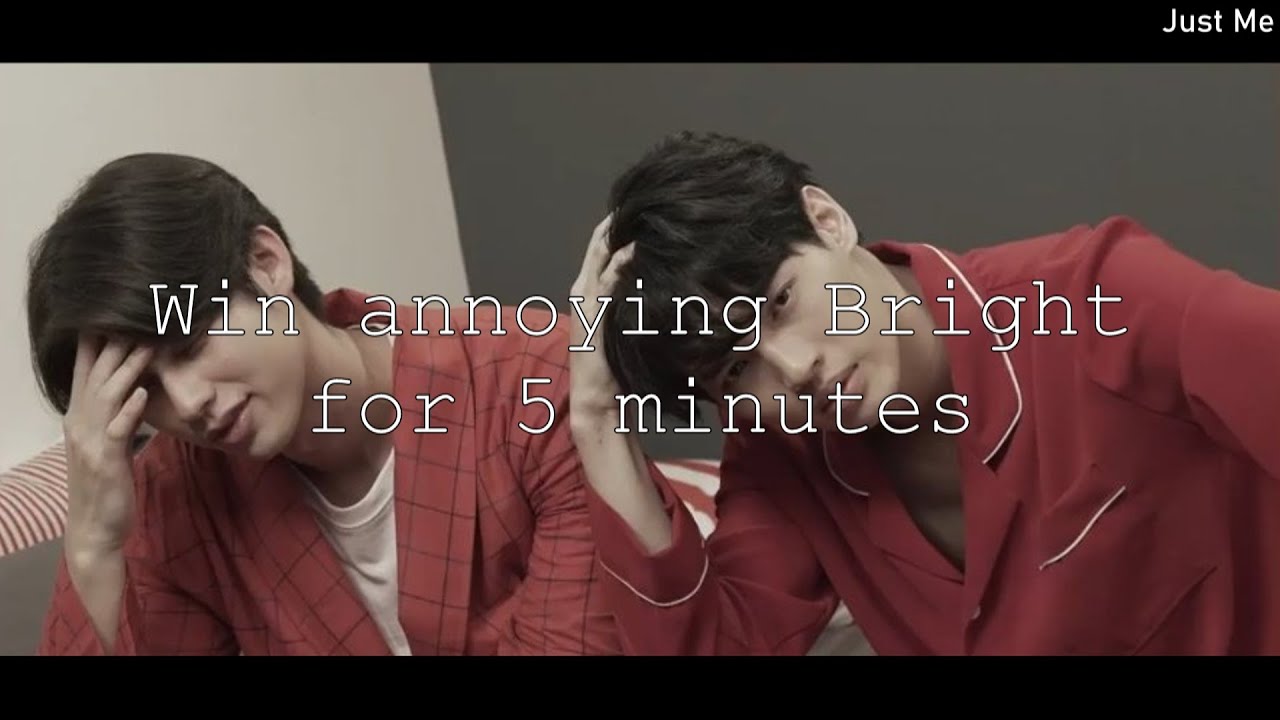 Win annoying Bright for 5 minutes || #คั่นกู