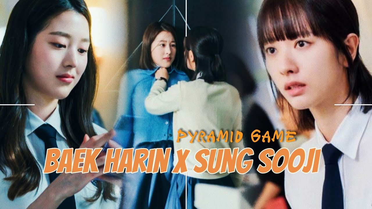 Sung Suji X Baek Harin | Pyramid Game FMV Indo Sub