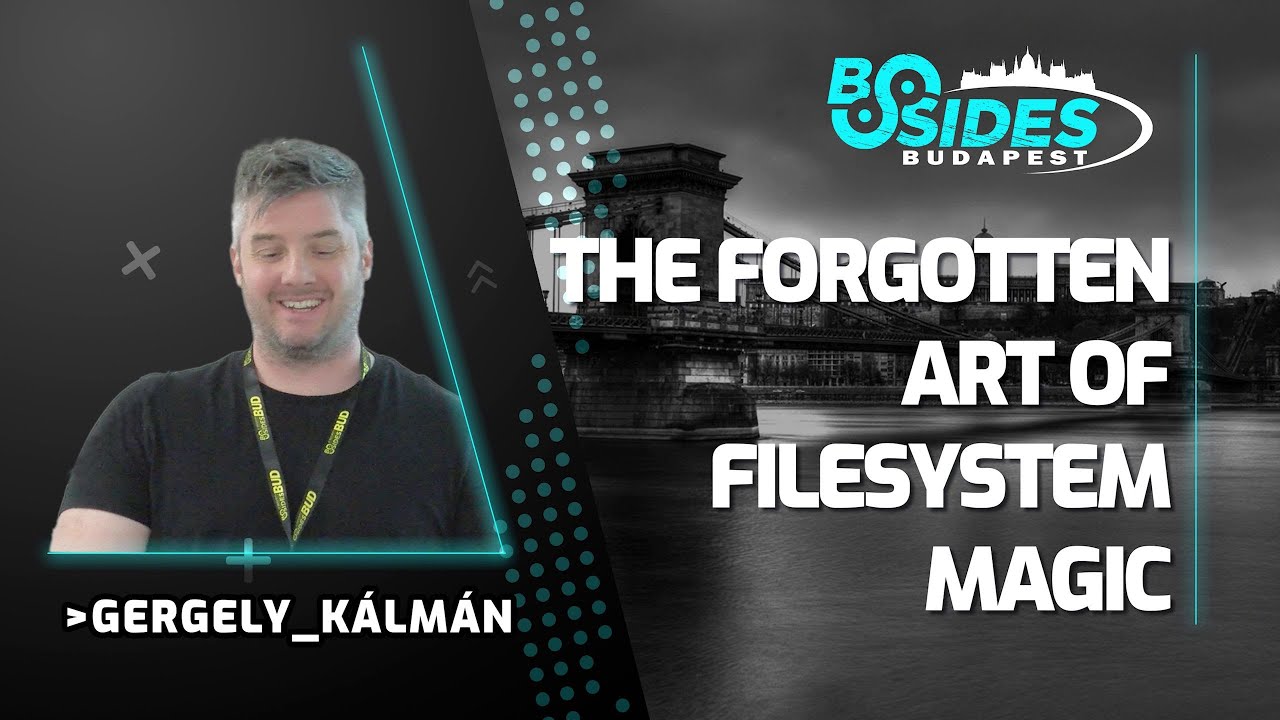 The Forgotten Art of Filesystem Magic #BSidesBUD2025