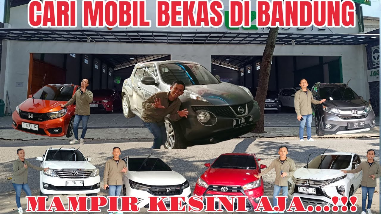 CARI MOBIL BEKAS MURAH DI BANDUNG | MAMPIR KE SINI AJA!!! 200 UNIT LEBIH TERBESAR SEJAWABARAT!!