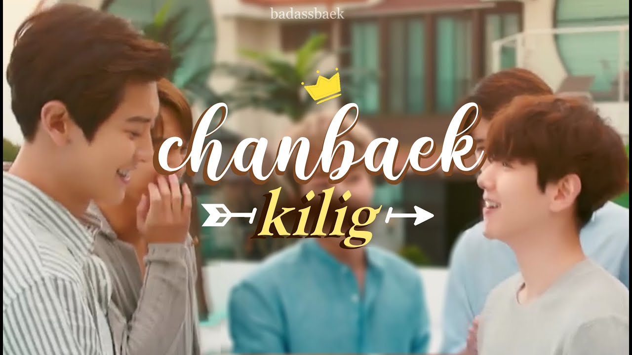 찬백 CHANBAEK Supercut - kilig