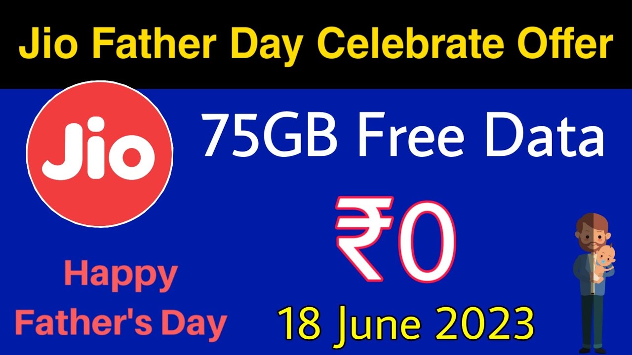 Jio New Offer - Jio Father Day Celebrate Offer | 23 Days & 75GB Data Free Offer | Jio Breaking