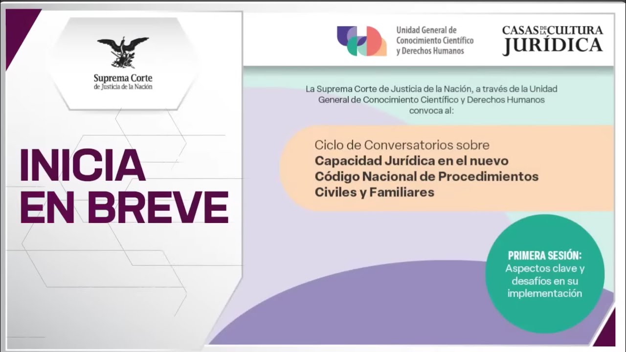 🟢 Conversatorio I Capacidad Jurídica y Nuevo Código Nacional de Procedimientos Civiles y Familiares