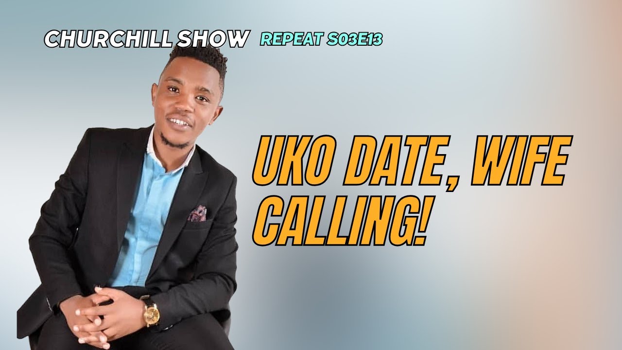UKO DATE, WIFE CALLING! | S03E13 | SAMMY KIOKO