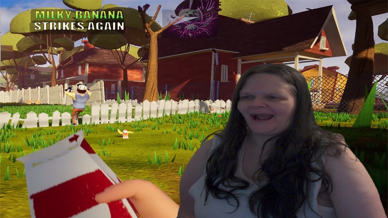 Hello Neighbor - Milky Banana Mod