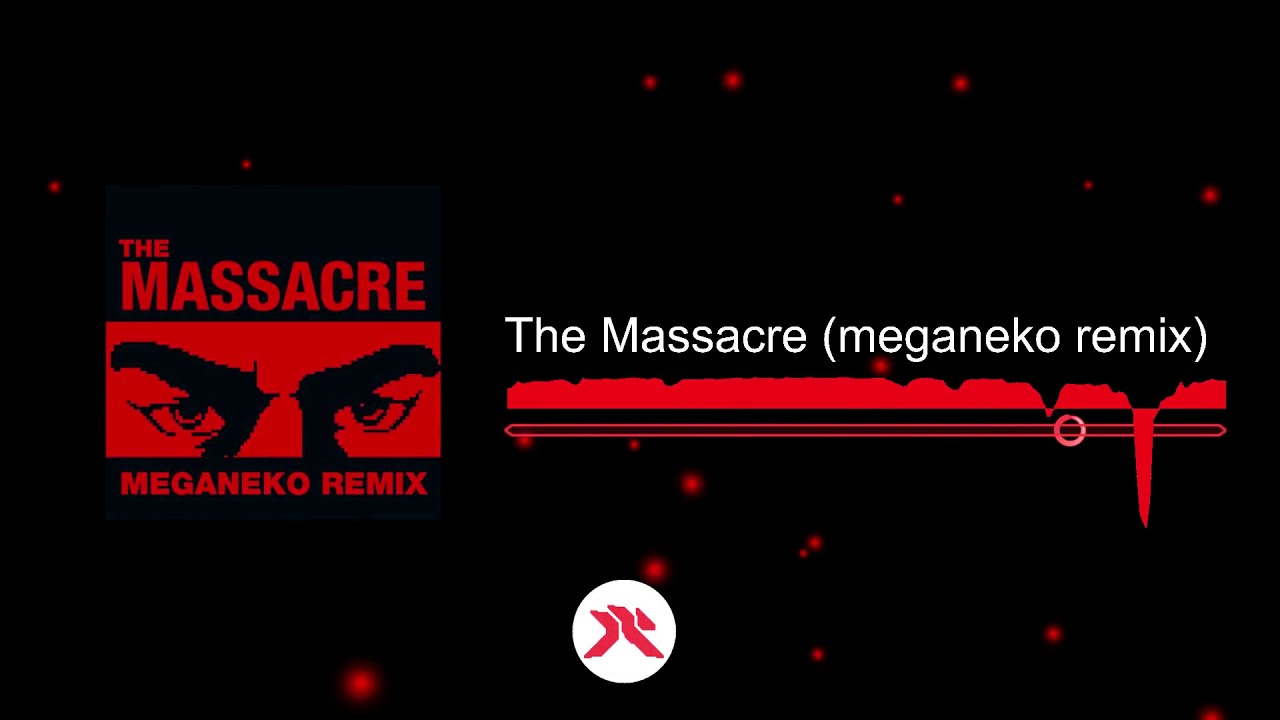 FantomenK - The Massacre (meganeko remix)
