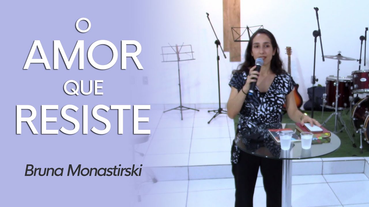 O Amor Que Resiste - Bruna Monastirski