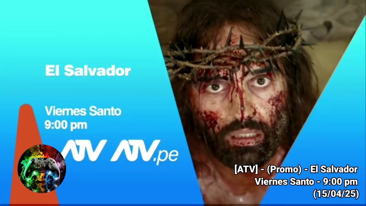 Promo Semana Santa | El Salvador | Estreno | Viernes Santo - 9:00 pm (ATV) (15/04/25)