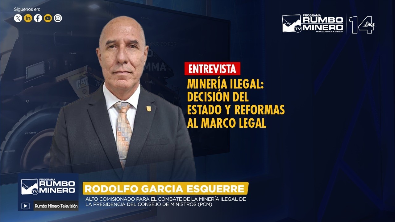 Minería ilegal: decisión del Estado y reformas al marco legal