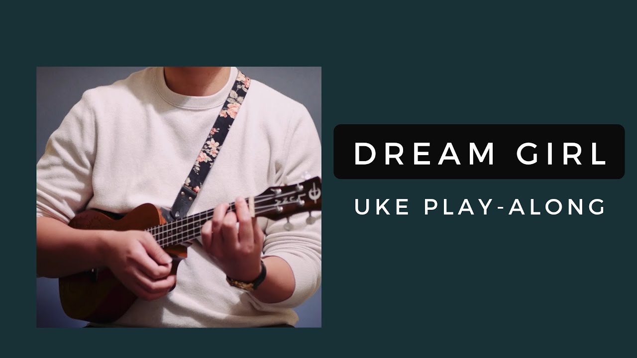 Dream Girl - Kolohe Kai (Uke Play Along)