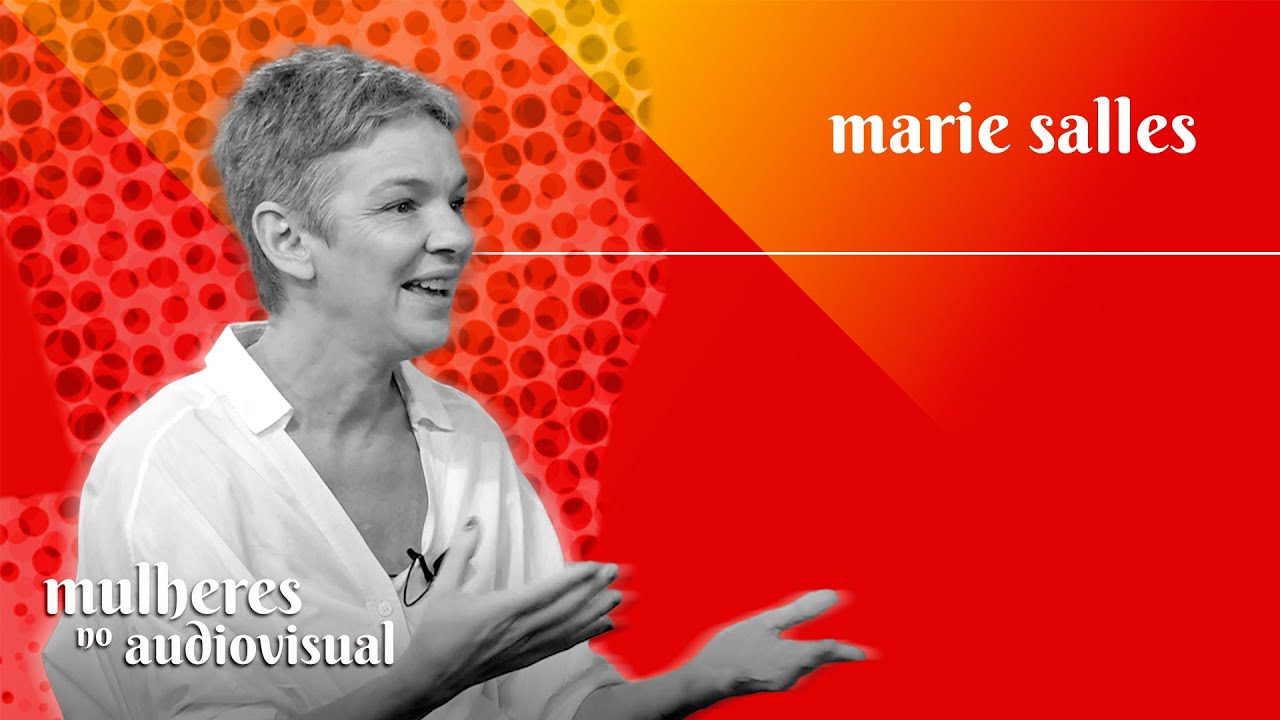 Mulheres no Audiovisual | Marie Salles | Grupo Narrativas e Consumo