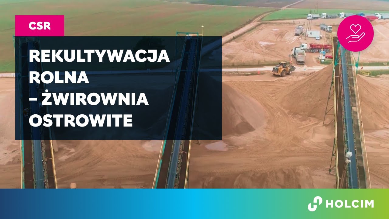 Rekultywacja złoża Holcim w Polsce w kierunku rolnym - Żwirownia Ostrowite