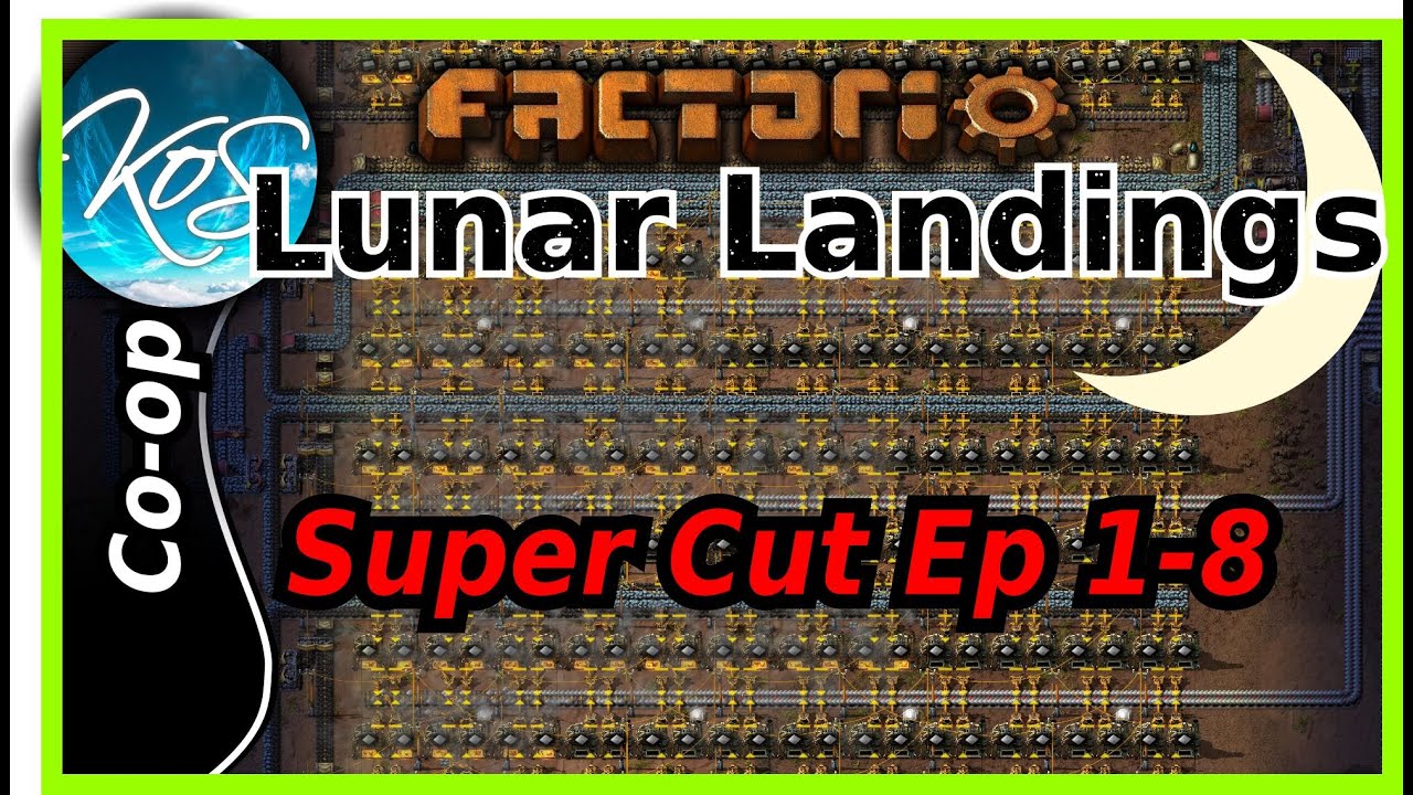 Factorio Lunar Landings Super Cut, Eps 1-8 - Co-op w/ Mathias