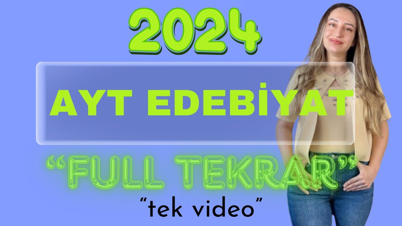 2024 AYT EDEBİYAT FULL TEKRAR / TEK VİDEO / ''BABALAR SÖZÜNÜ TUTAR''