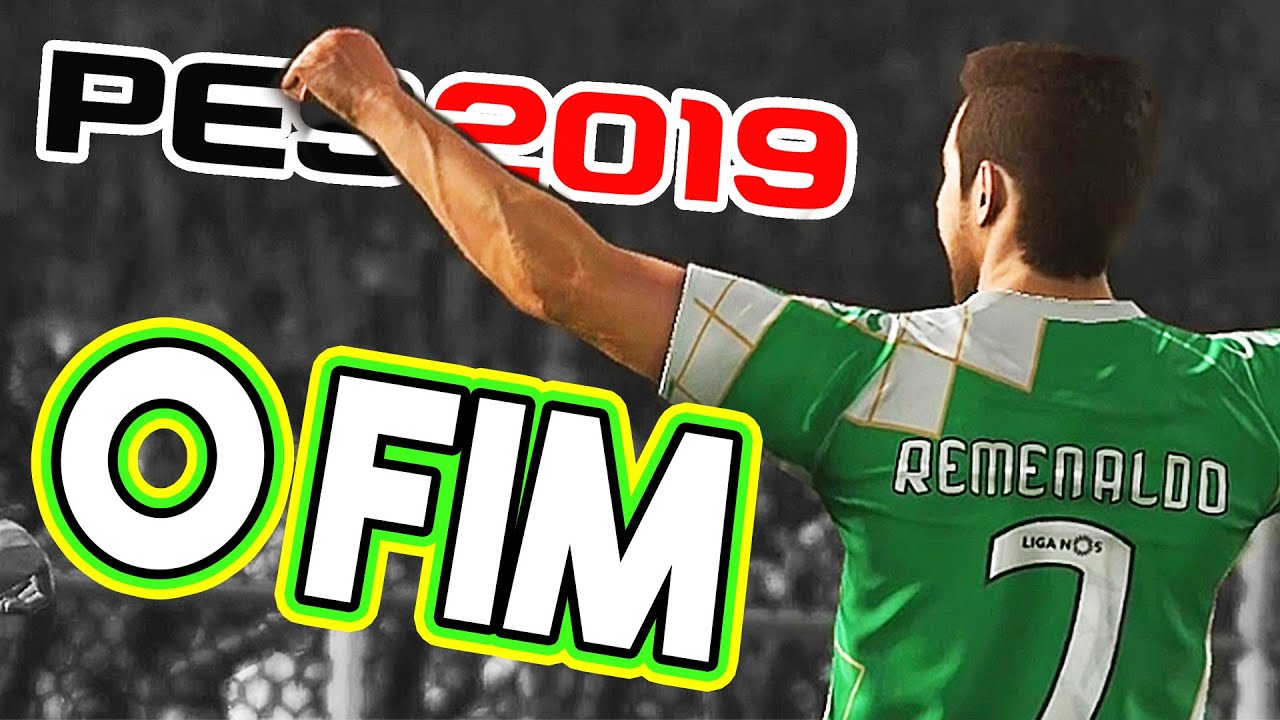 REMENALDO ATÉ AO FIM | PES 2019: RUMO AO ESTRELATO