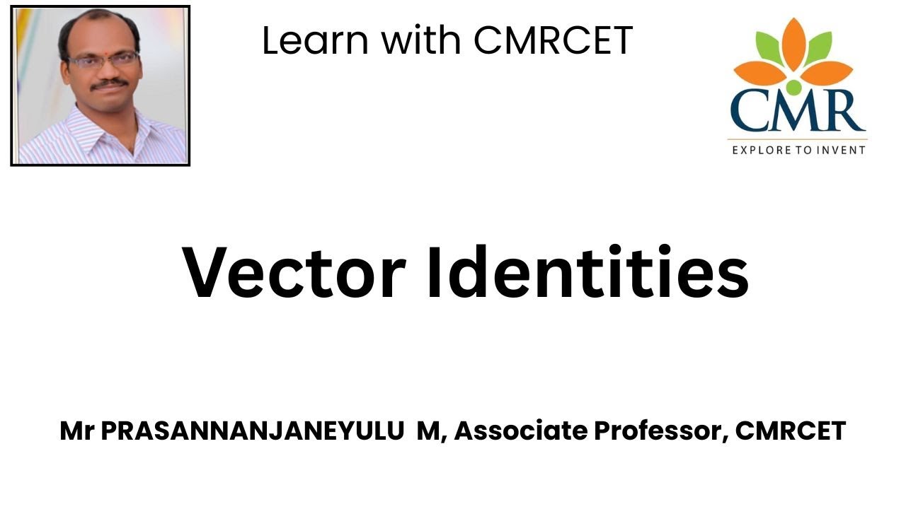 Vector Identity Part 2 , Mr Prasannanjaneyulu, Assoicate Professor, CMRCET