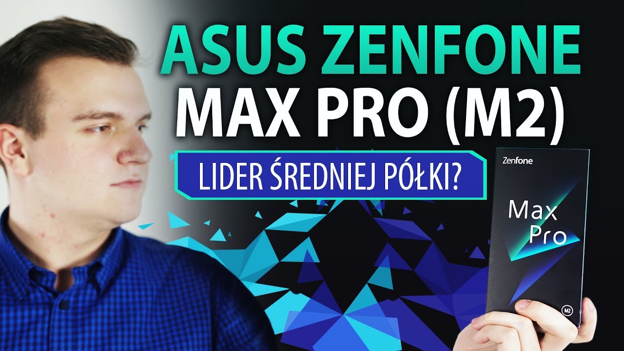 Asus Zenfone Max Pro (M2) 🌟 pogromca Xiaomi?