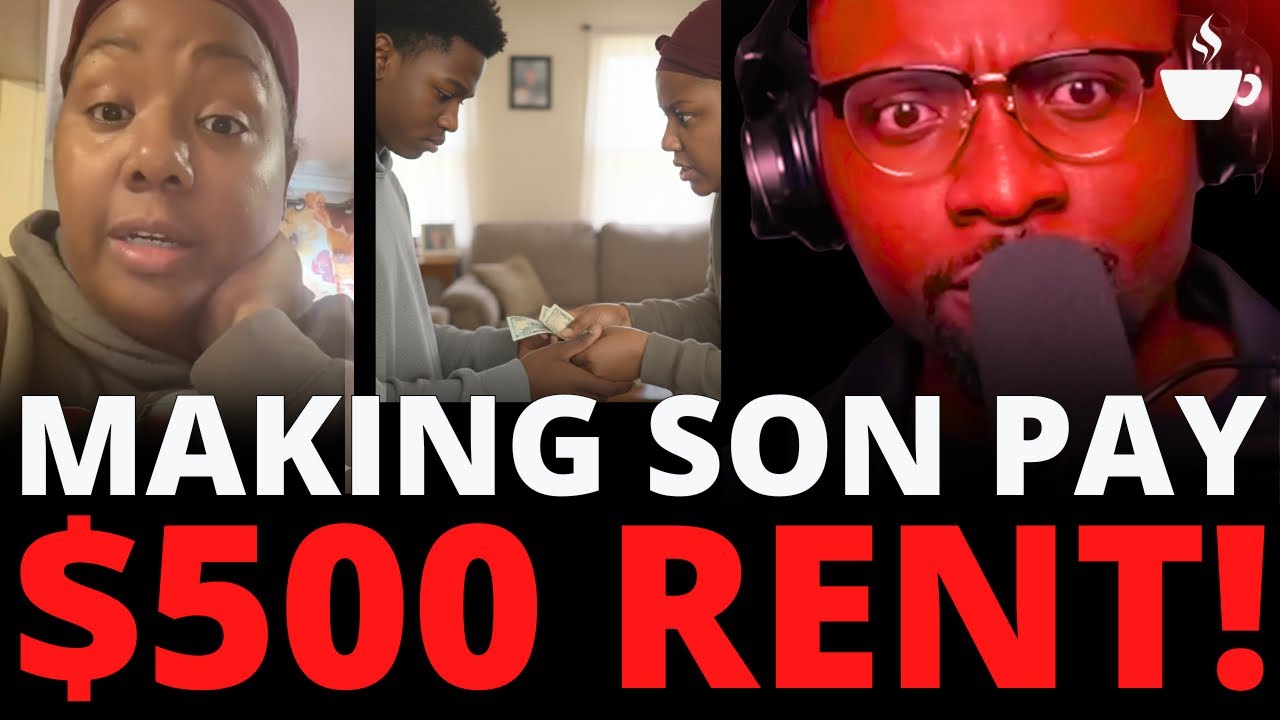 Struggling Single Mom Makes 17 Year Old Son Pay $500 A Month In Rent... | The Coffee Pod