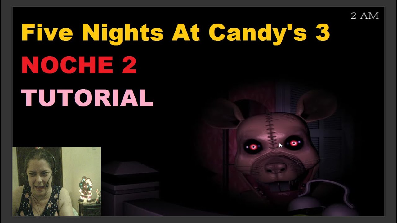 Five Nights At Candy's 3 NOCHE 2 TUTORIAL