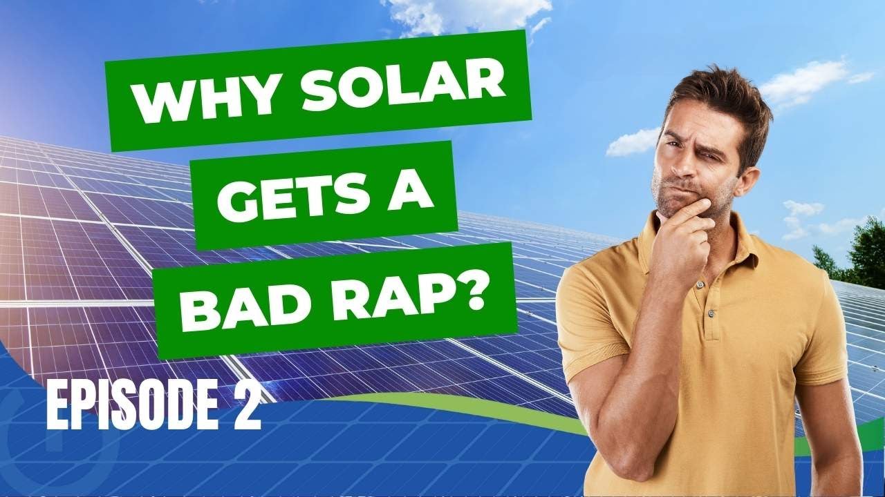 Why Solar Gets a Bad Rap? Lack of Detail - Episode 2