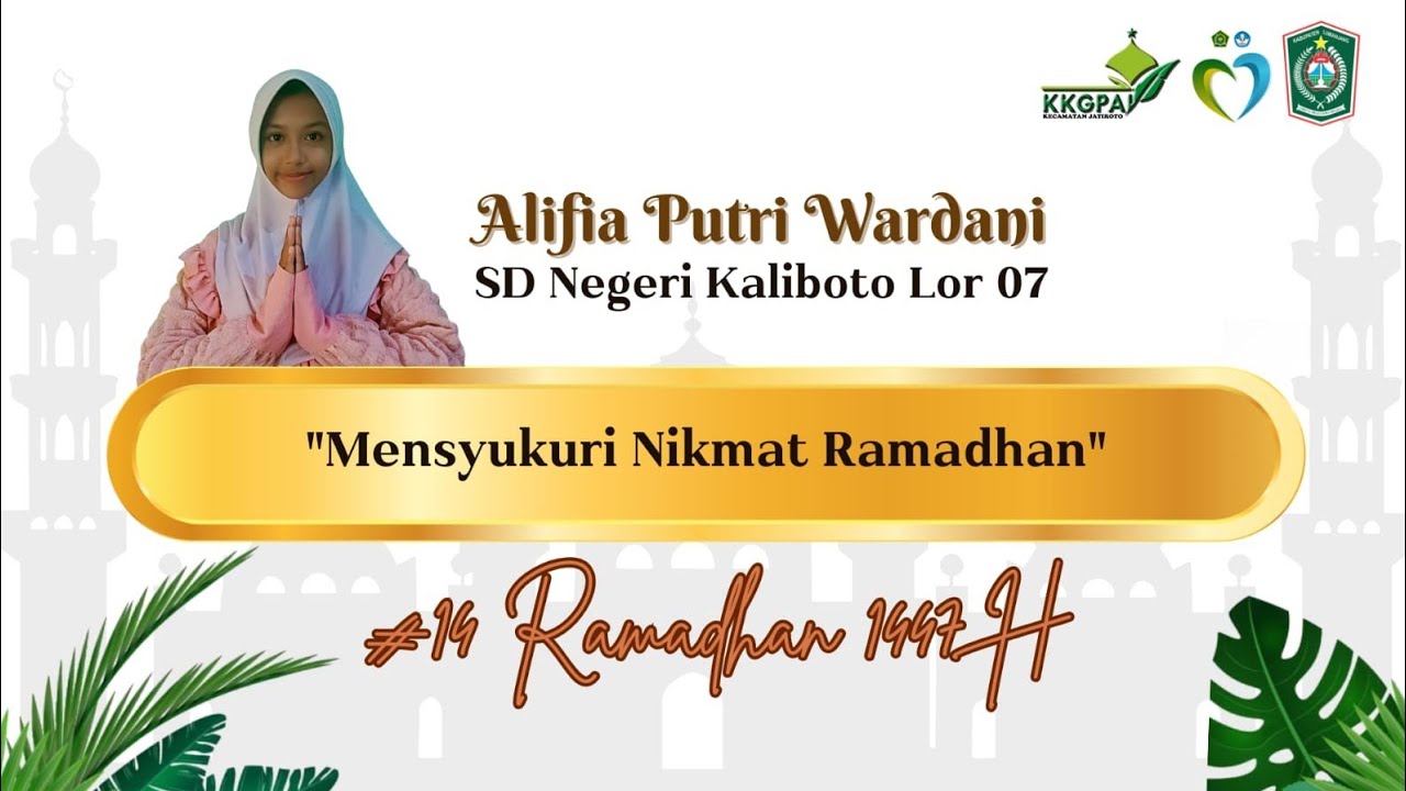 HARI KE-14 | MANIS RAMADHAN 1447 H | Mensyukuri Nikmat Ramadhan | Kultum Siswa SD