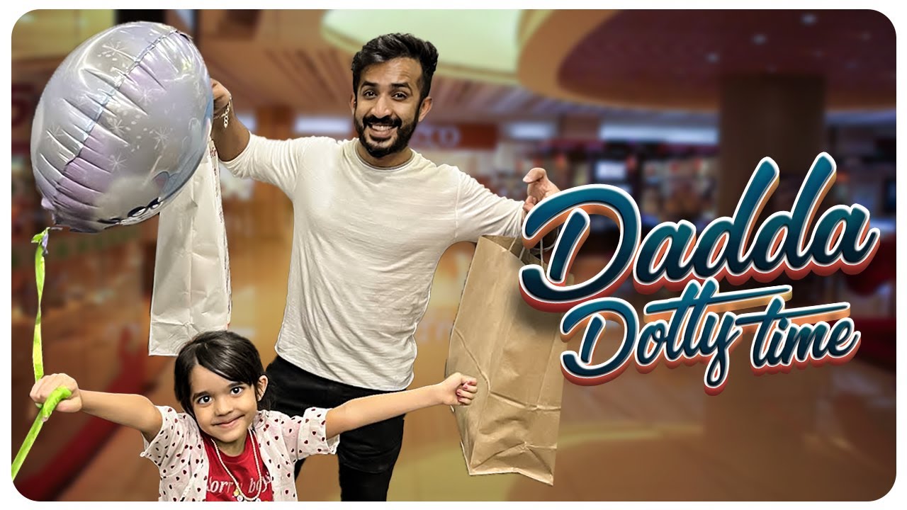Dadda - Dotty Time | Vlog | Princess Viya | Anchor Ravi