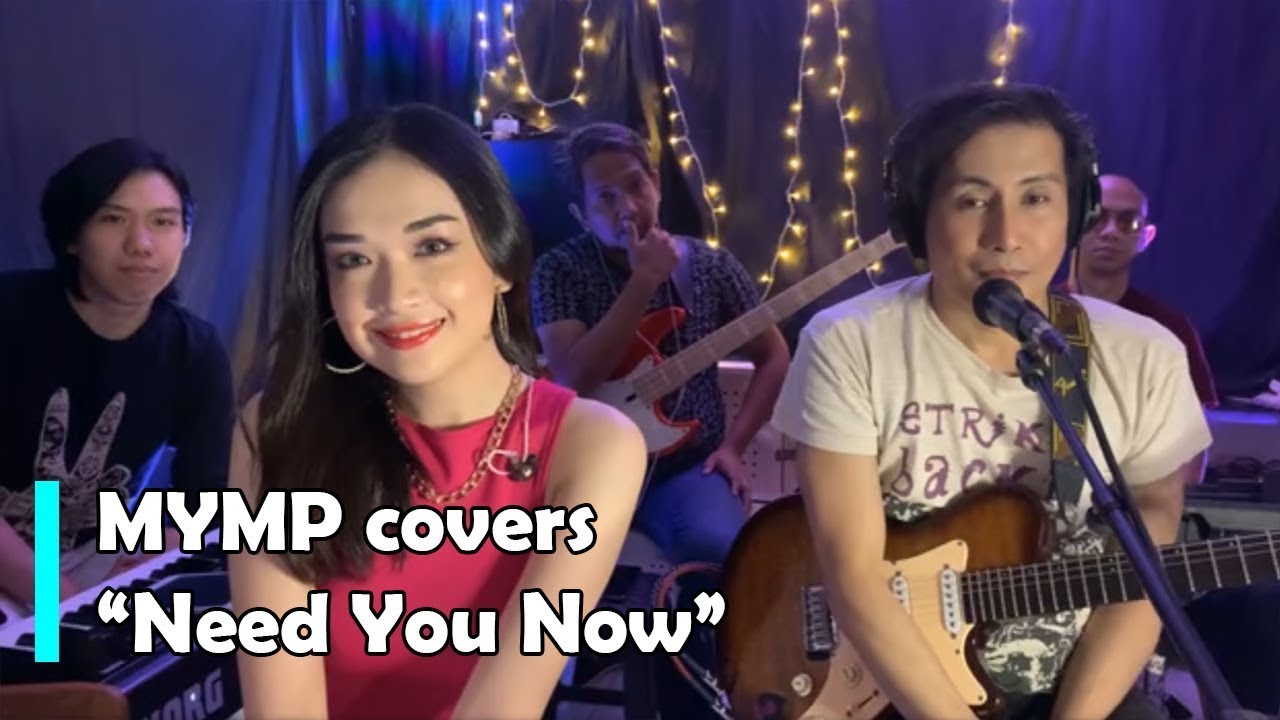 MYMP - Need You Now (Cover)