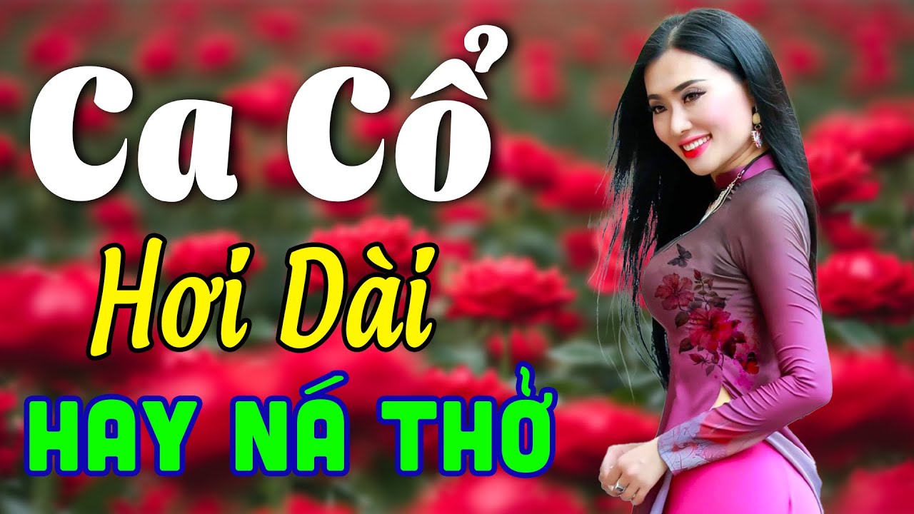 Vừa Nằm Vừa Nghe Ca Cổ Hơi Dài HAY NÁ THỞ - Ca Cổ Cải Lương Xưa Thư Giãn Êm Tai | Ca Cổ Tân Thời