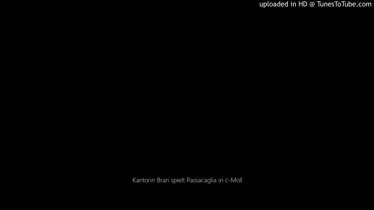 Kantorin Bran spielt Passacaglia in c-Moll