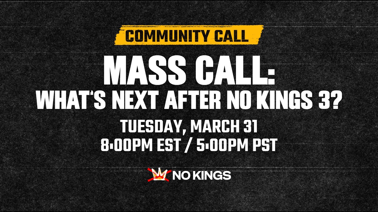 No Kings Mass Call: What&rsquo;s Next?