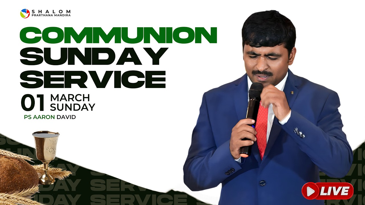 Communion Sunday Service | 01 March 2026 | Shalom Prarthana Mandira | Ps Aaron David