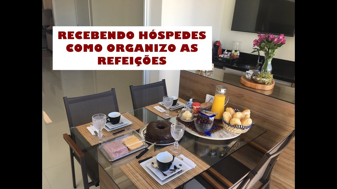 Receitas para Receber Hospedes, Como me Organizo - Das 8 às 18h