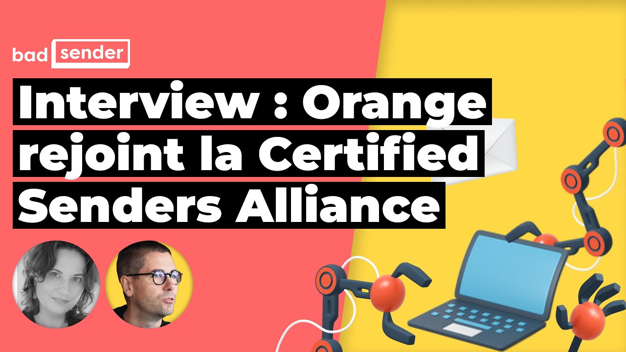 Interview : Orange rejoint la Certified Senders Alliance, qu'est-ce que ça change ?