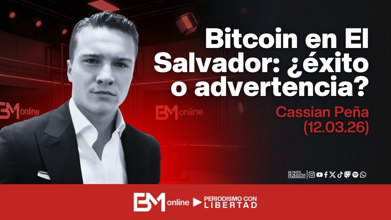 Bitcoin en El Salvador: ¿éxito o advertencia? – Cassian Peña (12.03.26)