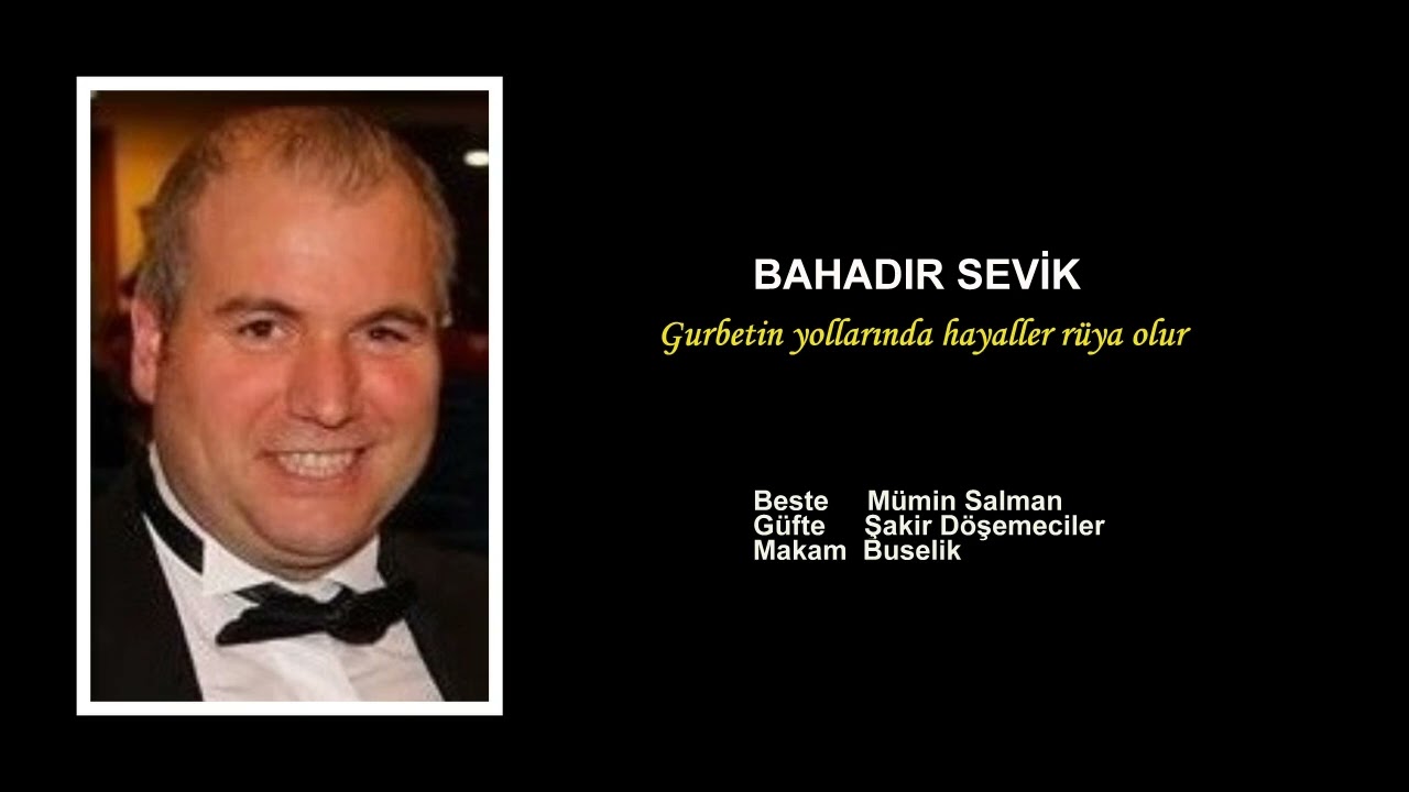 BAHADIR SEVİK  Gurbetin yollarında hayaller rüya olur