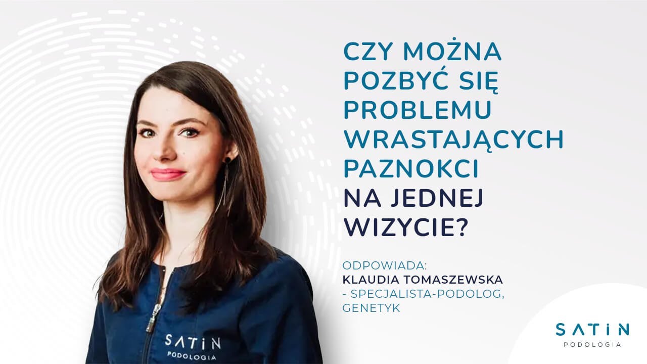 Czy można pozbyć się problemu wrastających paznokci na jednej wizycie?