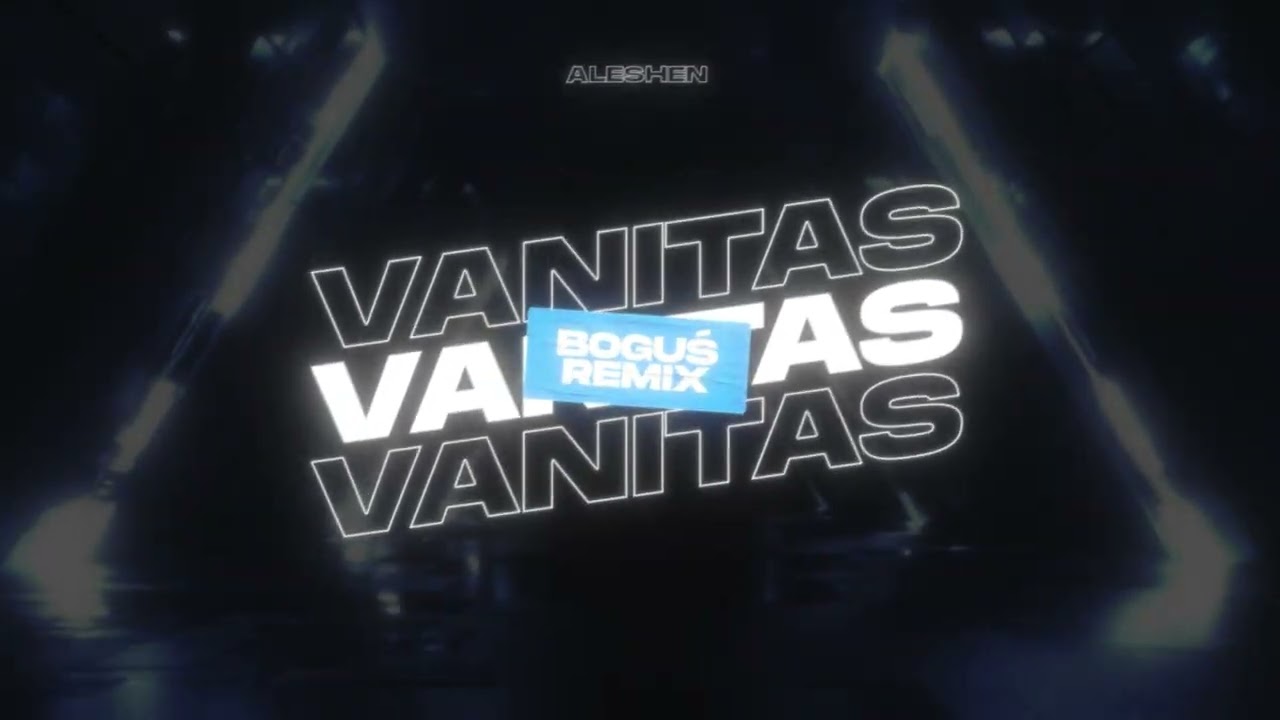 ALESHEN - VANITAS (BOGUŚ Remix)